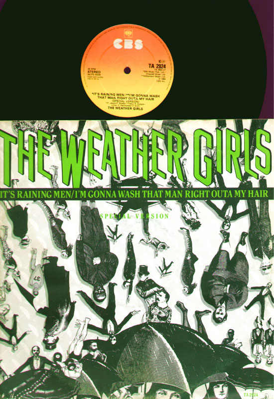 Weather Girls - It's Raining Men / I'm Gonna Wash That Man